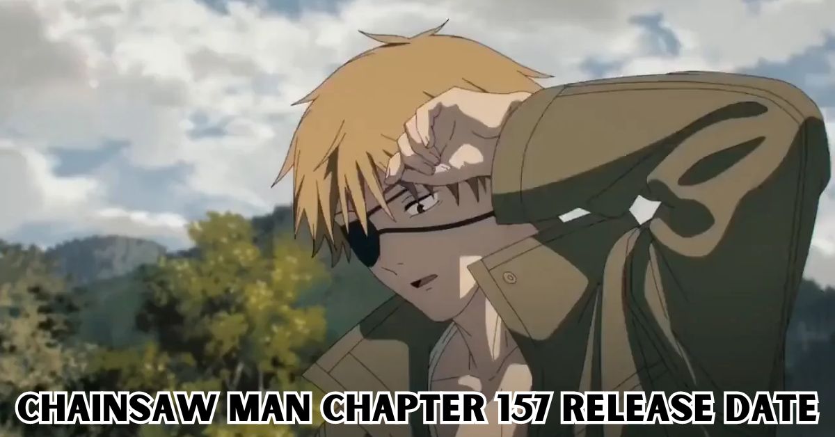 Chainsaw Man Chapter 157 Release Date