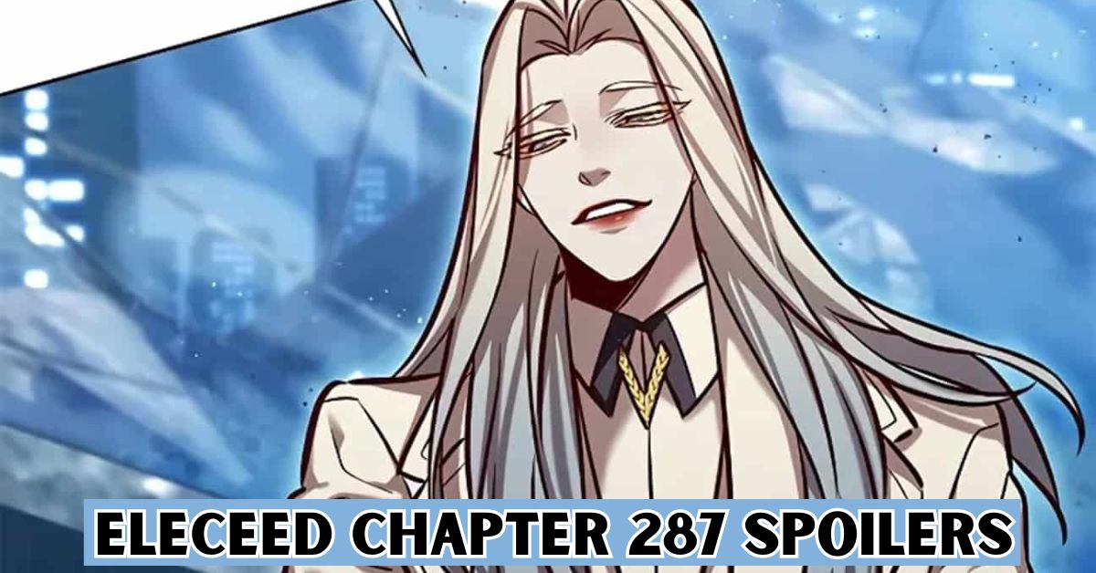 Eleceed Chapter 287 Spoilers