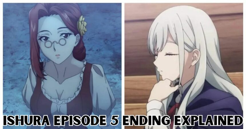 Ishura Episode 5 Ending Explained
