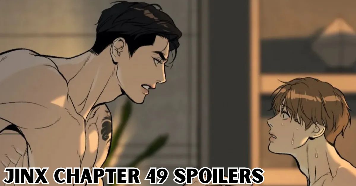 Jinx Chapter 49 Spoilers