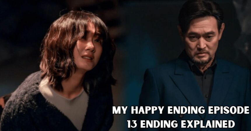 My Happy Ending Episode 13 Ending Explained