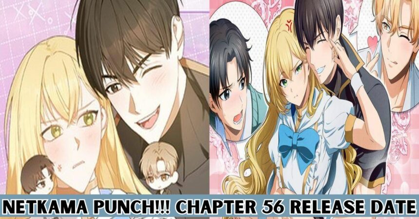 Netkama Punch!!! Chapter 56 Release Date