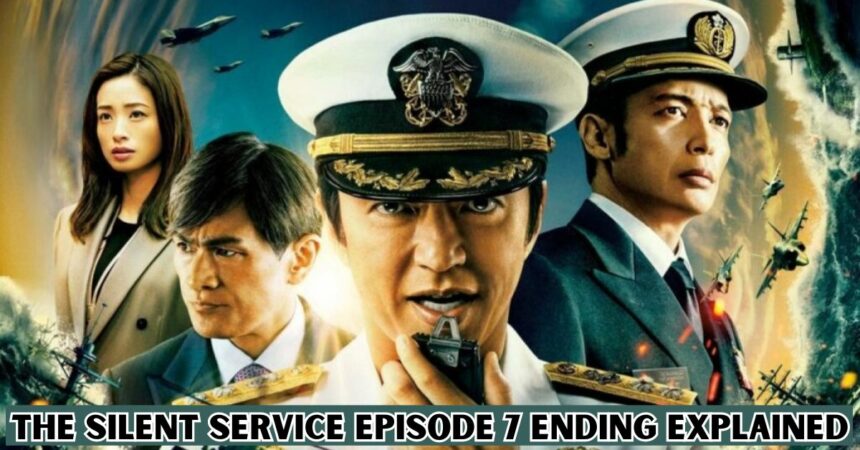 The Silent Service Episode 7 Ending Explained