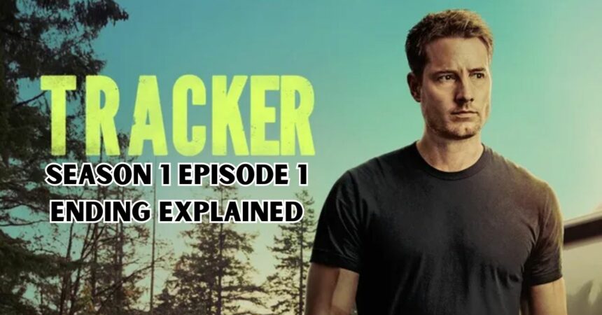 Tracker Season 1 Episode 1 Ending Explained