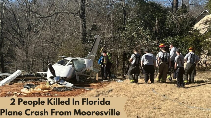 2 People Killed In Florida Plane Crash From Mooresville