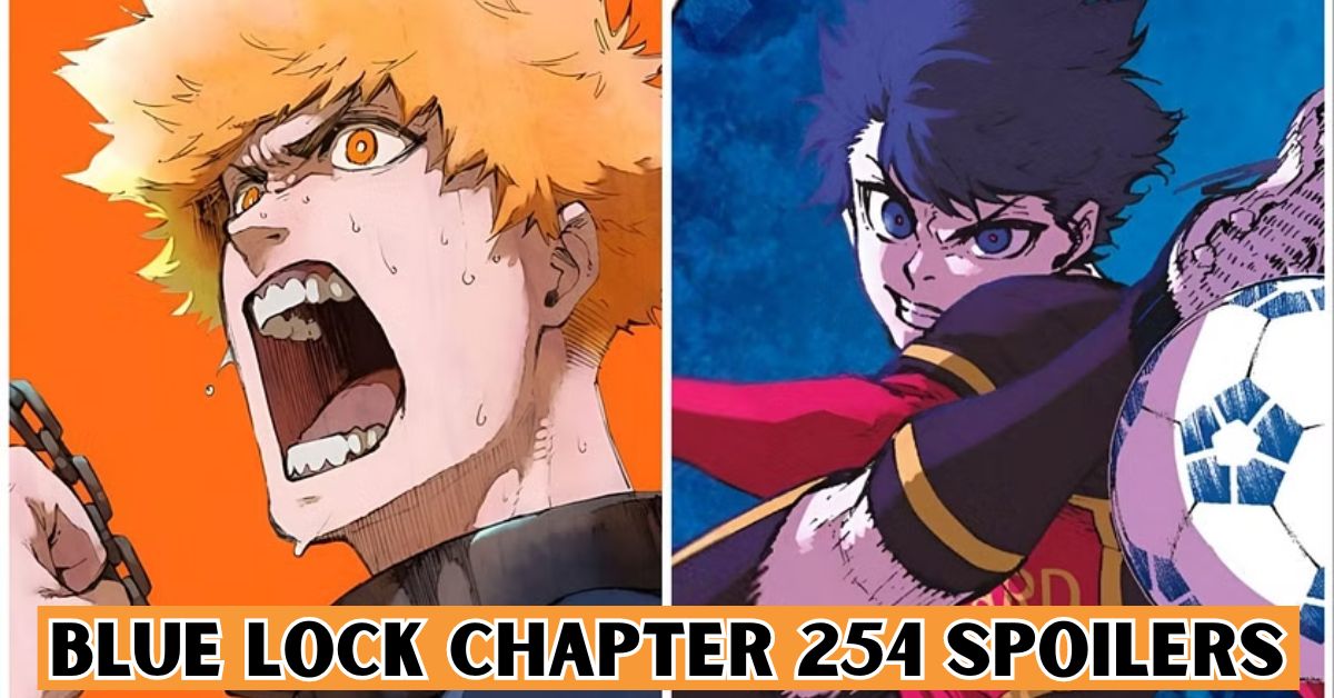 Blue Lock Chapter 254 Spoilers