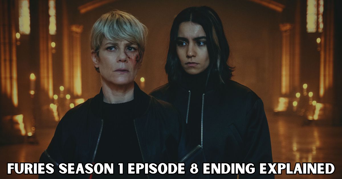 Furies Season 1 Episode 8 Ending Explained