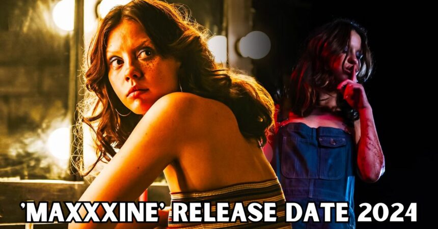 'MaXXXine' Release Date 2024