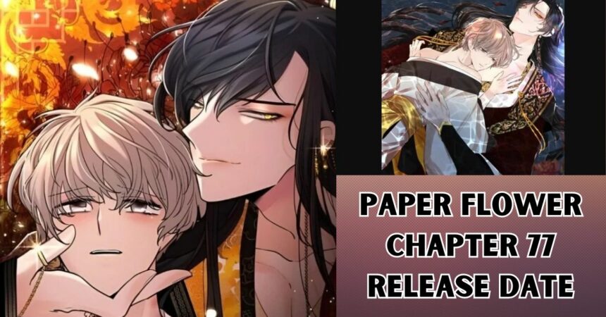 Paper Flower Chapter 77 Release Date