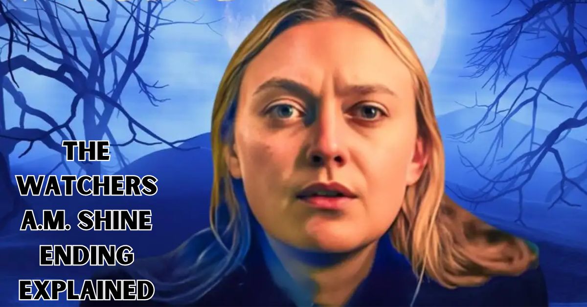 The Watchers A.M. Shine Ending Explained