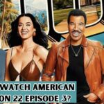 Where to Watch American Idol Season 22 Episode 3