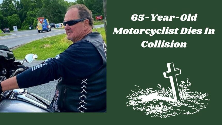 65-Year-Old Motorcyclist Dies In Collision