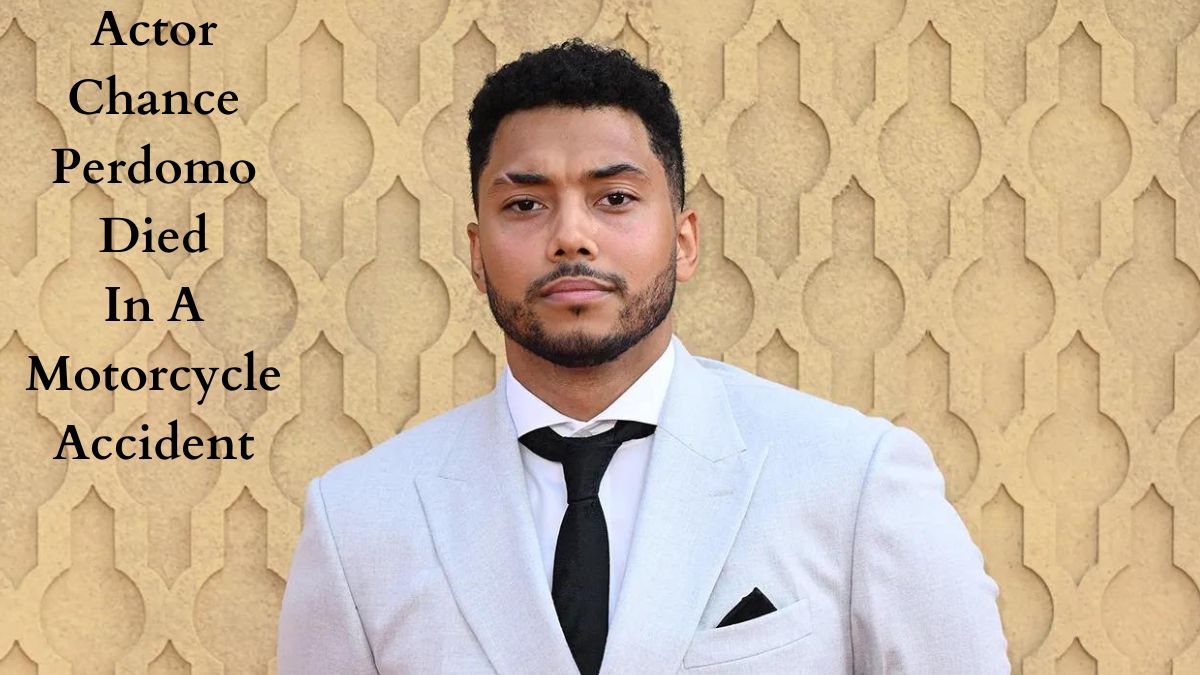 Actor Chance Perdomo Died In A Motorcycle Accident