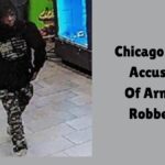 Chicago Man Accused Of Armed Robbery