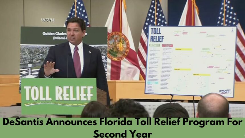 DeSantis Announces Florida Toll Relief Program For Second Year