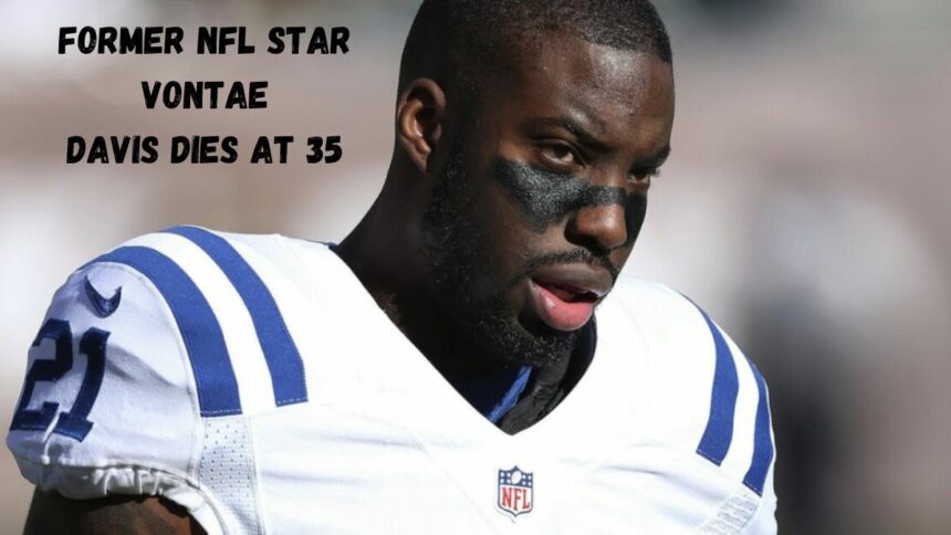 Former NFL Star Vontae Davis Dies At 35