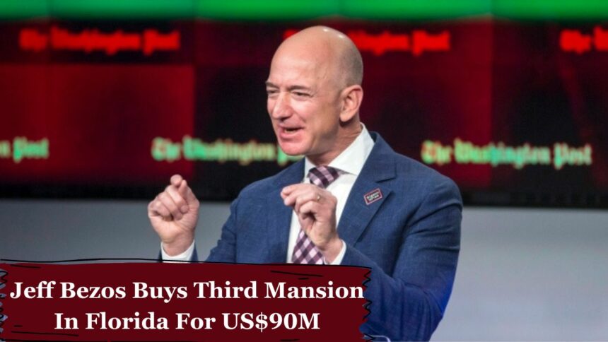 Jeff Bezos Buys Third Mansion In Florida For US$90M