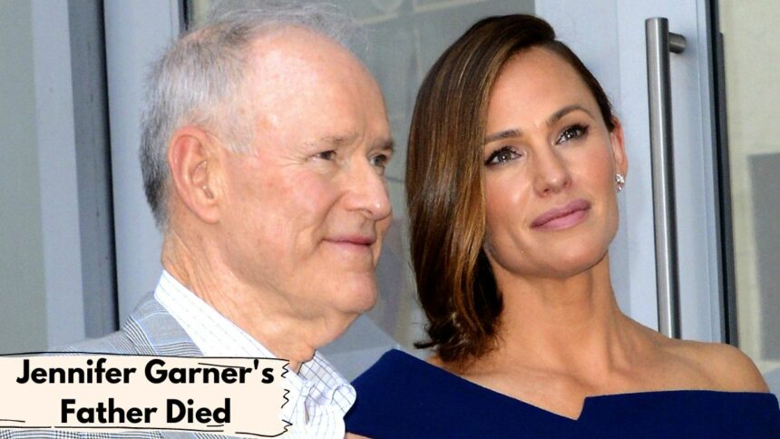 Jennifer Garner's Father Died