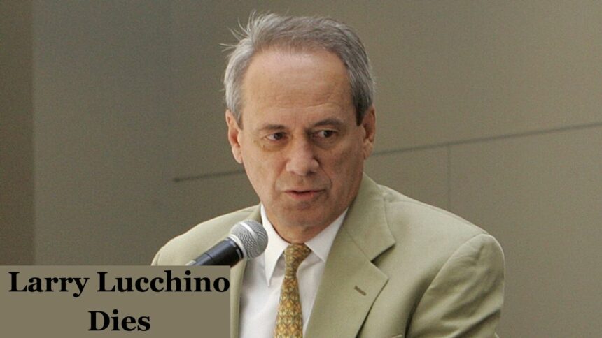 Larry Lucchino Dies