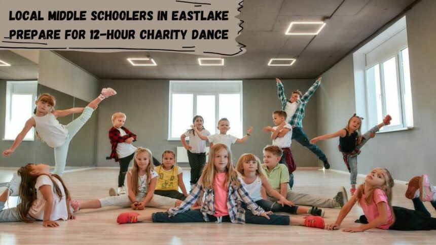 Local Middle Schoolers In Eastlake Prepare for 12-Hour Charity Dance