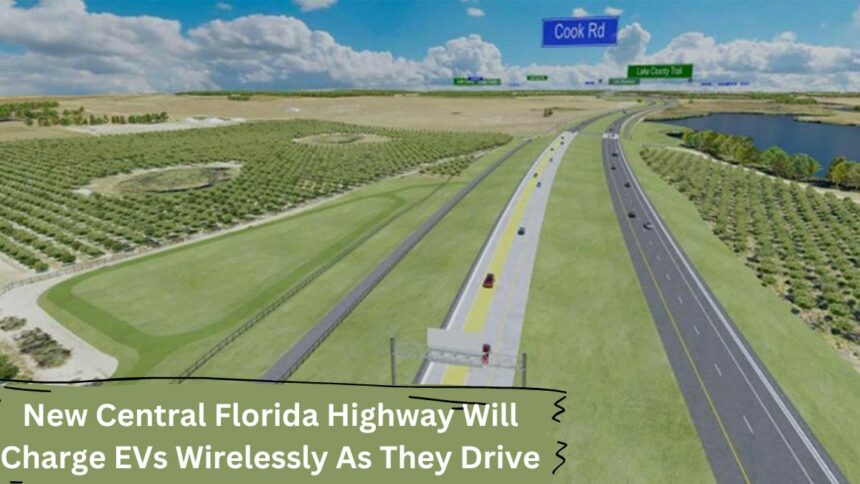 New Central Florida Highway Will Charge EVs Wirelessly As They Drive