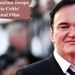 Quentin Tarantino Drops 'The Movie Critic' As His Final Film