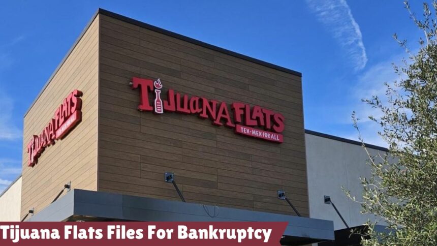 Tijuana Flats Files For Bankruptcy