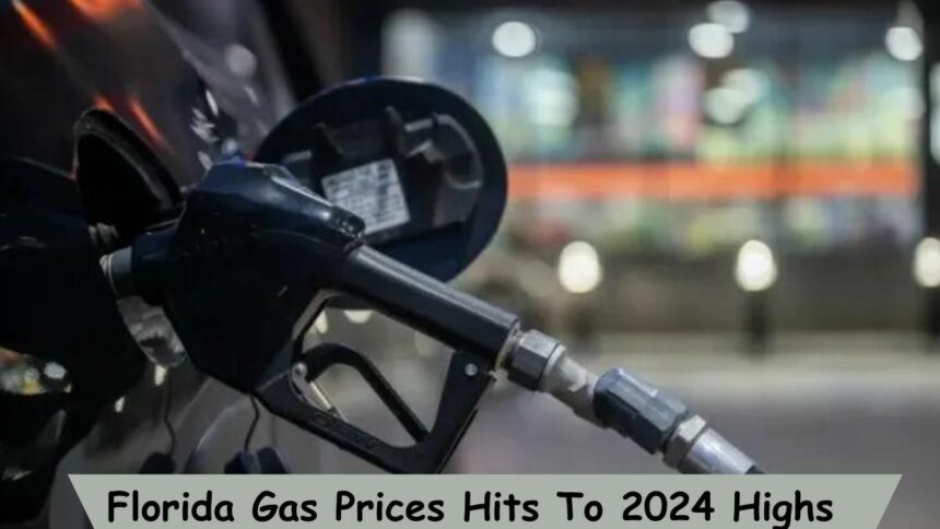 Florida Gas Prices Hits To 2024 Highs