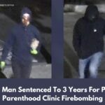 Florida Man Sentenced To 3 Years For Planned Parenthood Clinic Firebombing