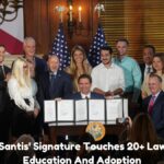 Gov. Ron DeSantis' Signature Touches 20+ Laws, Impacting Education And Adoption!