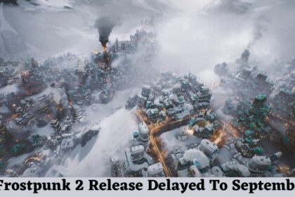 The Frostpunk 2 Release Delayed To September 20