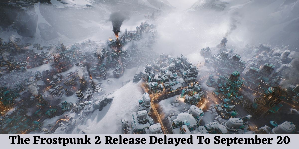 The Frostpunk 2 Release Delayed To September 20