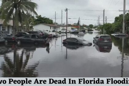 Two People Are Dead In Florida Flooding